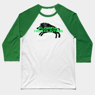 FLORIDA HOG HUNTING Baseball T-Shirt